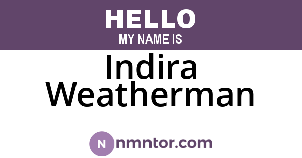 Indira Weatherman