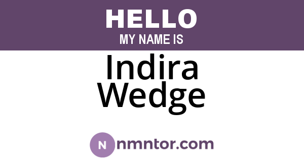 Indira Wedge