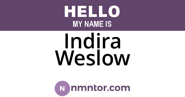 Indira Weslow