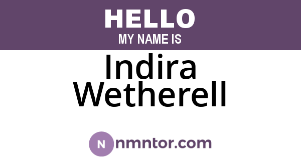 Indira Wetherell