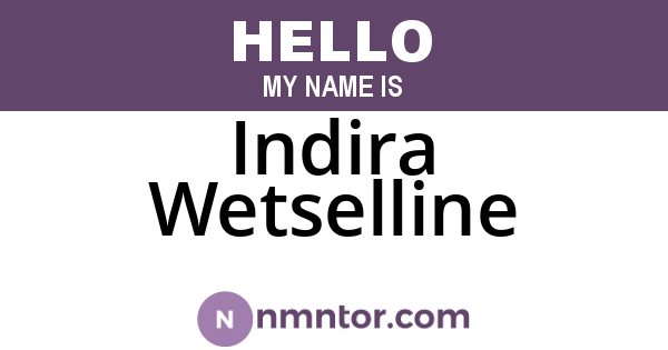 Indira Wetselline