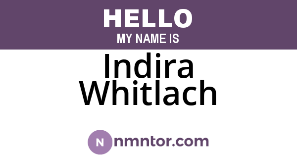 Indira Whitlach