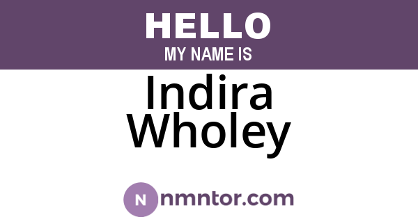 Indira Wholey