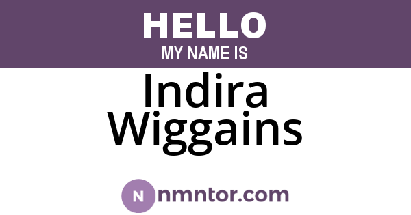 Indira Wiggains