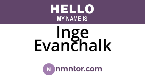 Inge Evanchalk