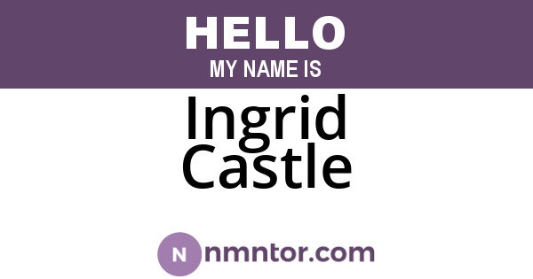 Ingrid Castle
