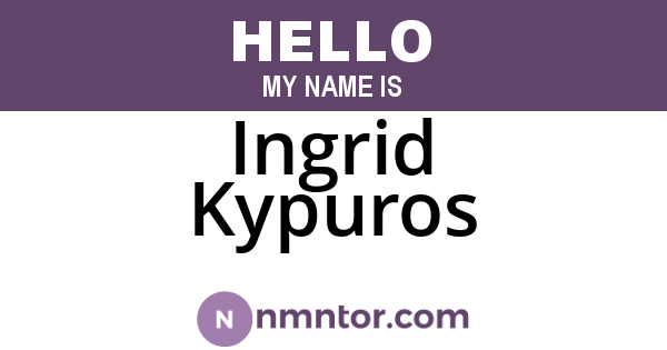 Ingrid Kypuros
