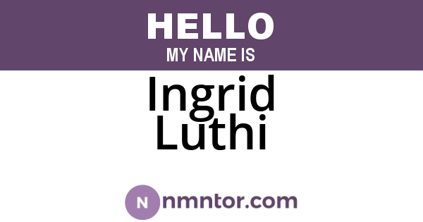 Ingrid Luthi