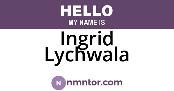 Ingrid Lychwala