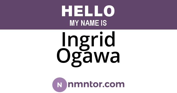 Ingrid Ogawa