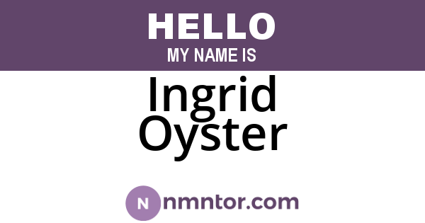 Ingrid Oyster