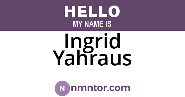 Ingrid Yahraus