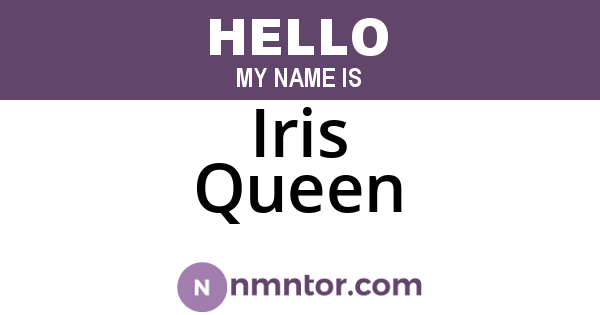 Iris Queen