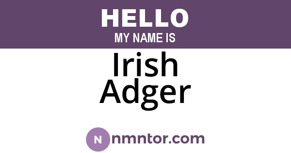 Irish Adger