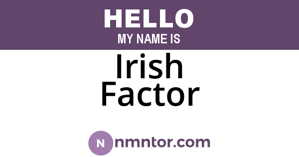 Irish Factor
