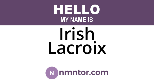 Irish Lacroix