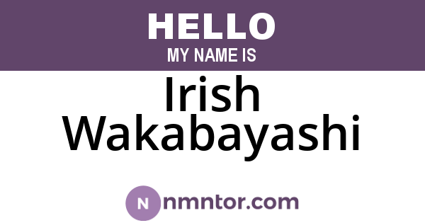 Irish Wakabayashi