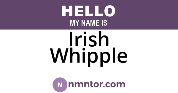Irish Whipple