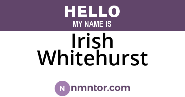 Irish Whitehurst