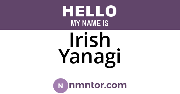 Irish Yanagi