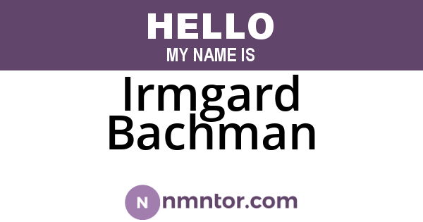 Irmgard Bachman