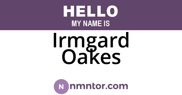Irmgard Oakes
