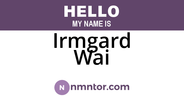 Irmgard Wai