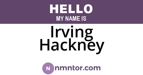 Irving Hackney
