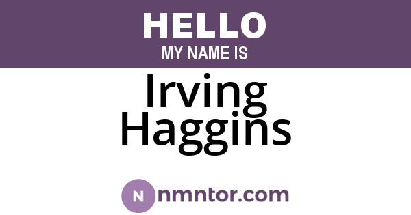 Irving Haggins