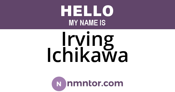 Irving Ichikawa