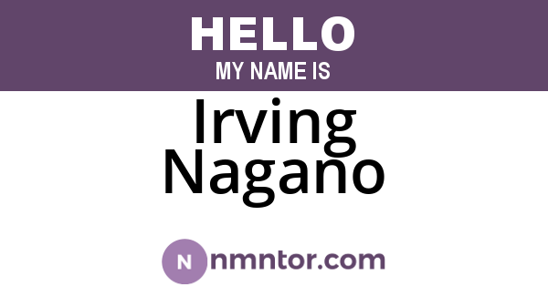 Irving Nagano