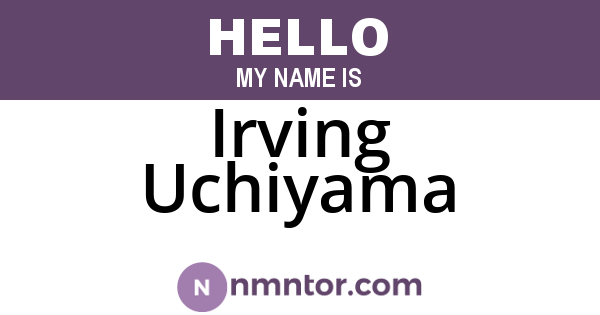 Irving Uchiyama