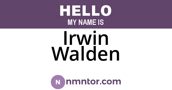 Irwin Walden