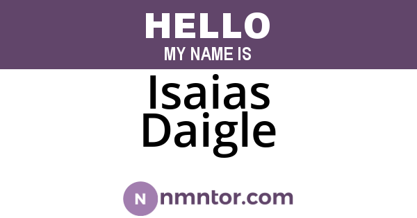 Isaias Daigle