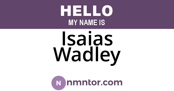 Isaias Wadley