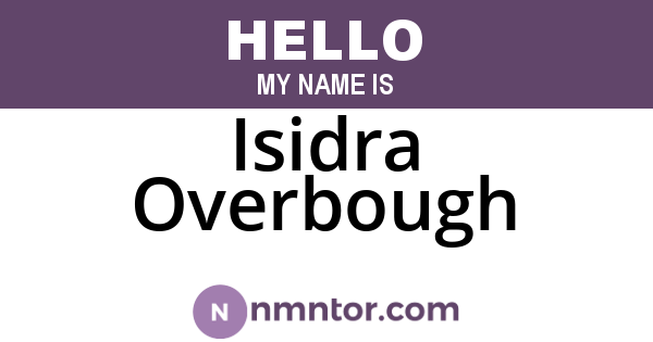 Isidra Overbough