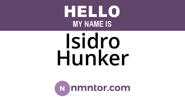 Isidro Hunker