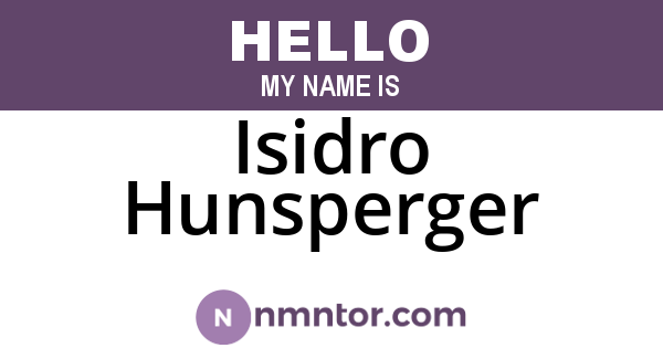 Isidro Hunsperger