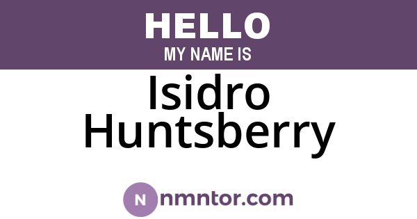 Isidro Huntsberry