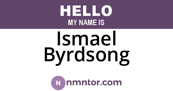 Ismael Byrdsong