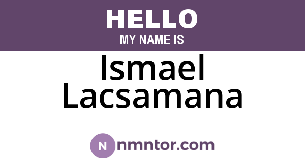 Ismael Lacsamana
