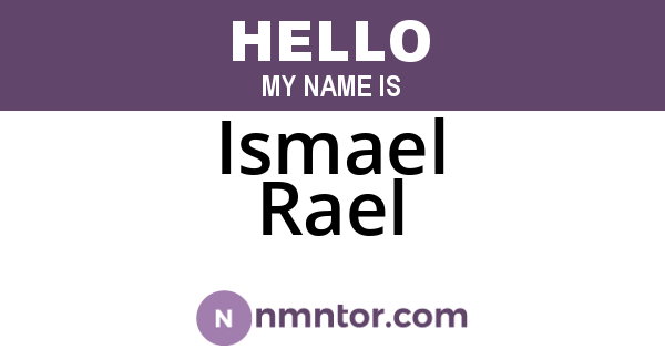 Ismael Rael