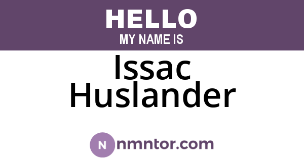 Issac Huslander