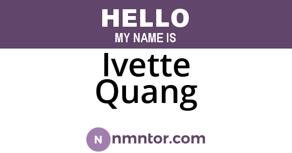 Ivette Quang