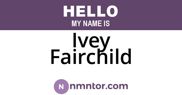 Ivey Fairchild