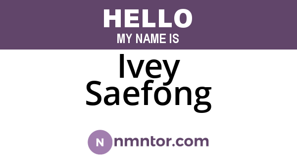 Ivey Saefong