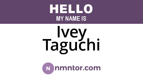 Ivey Taguchi