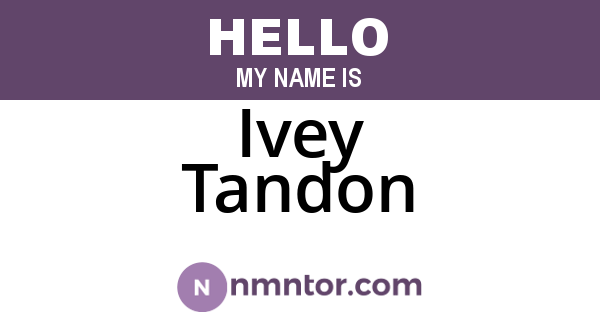 Ivey Tandon