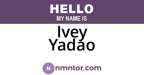 Ivey Yadao