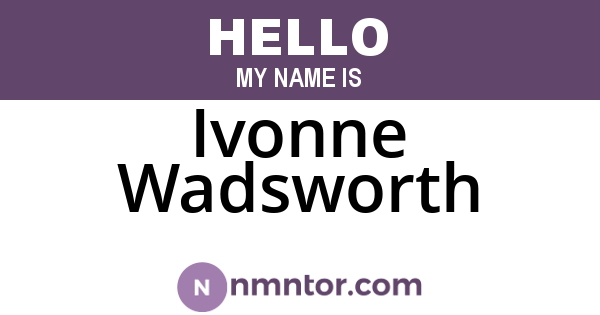 Ivonne Wadsworth